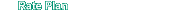 Rate Plan