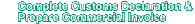 Complete Customs Declaration & Prepare Commercial Invoice